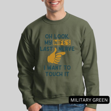 Oh Look, My Wife's Last Nerve, I Want To Touch It Valentines Gift for Men
